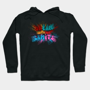 Dream Without Limits. Motivational and Inspirational Quote, Typographic and Colorful Design Hoodie